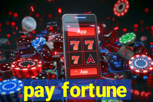 pay fortune