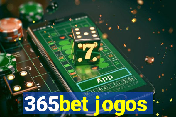 365bet jogos