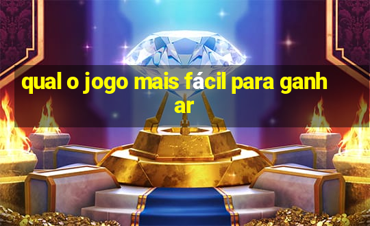 qual o jogo mais fácil para ganhar