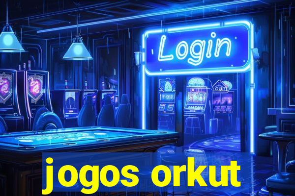 jogos orkut