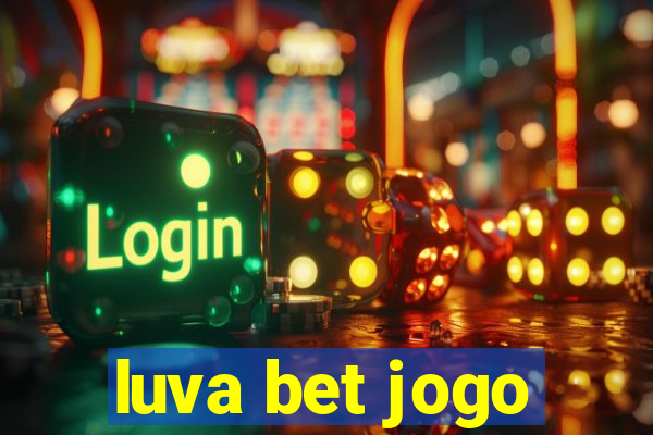 luva bet jogo