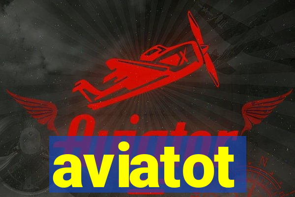 aviatot