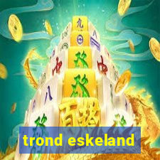 trond eskeland