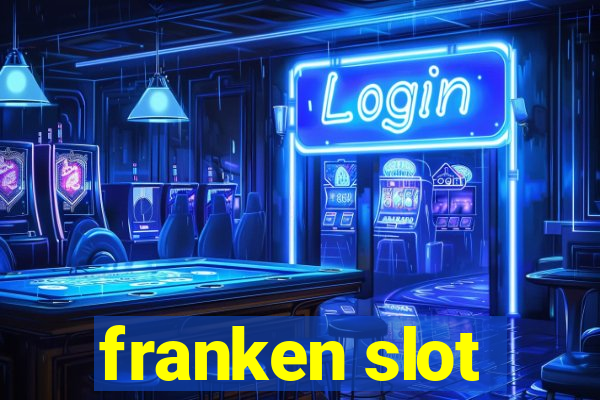 franken slot