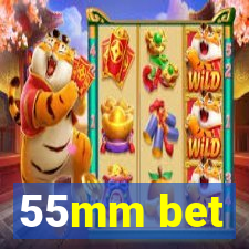 55mm bet