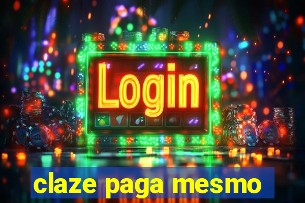 claze paga mesmo