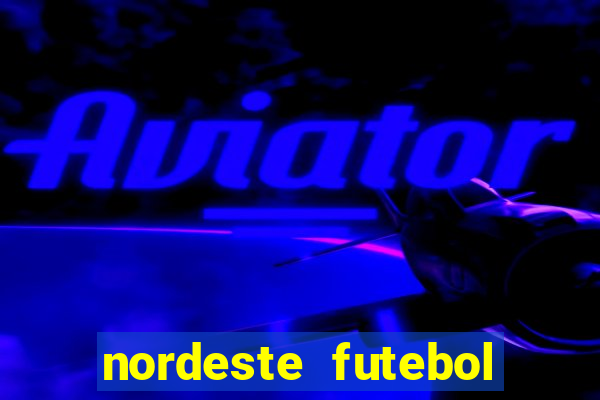 nordeste futebol bet net