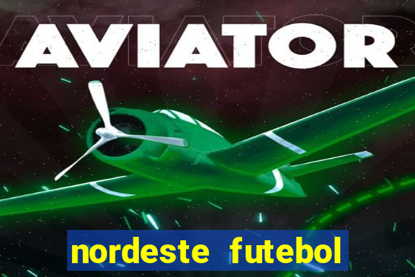 nordeste futebol bet net