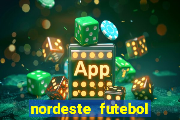 nordeste futebol bet net