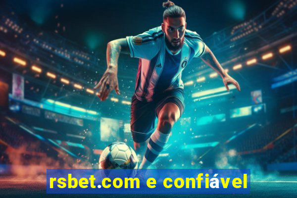 rsbet.com e confiável