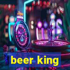 beer king