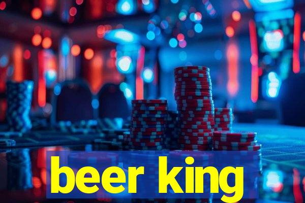 beer king