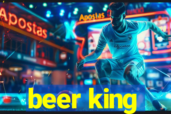 beer king