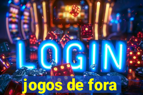 jogos de fora