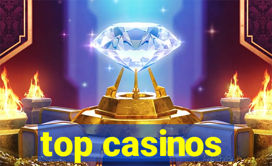 top casinos