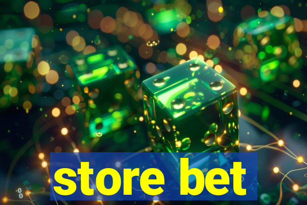 store bet