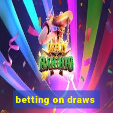 betting on draws