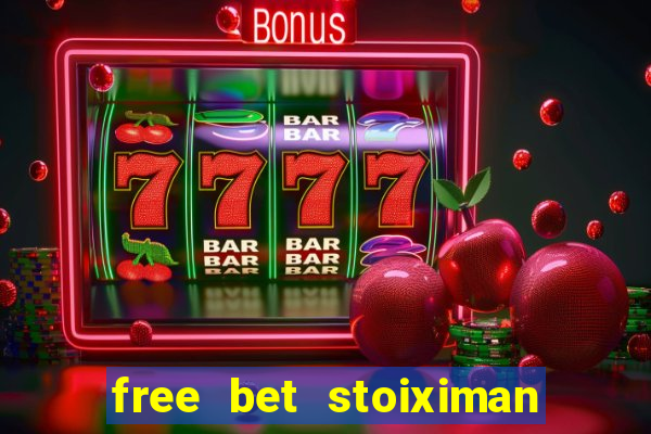 free bet stoiximan τι ειναι