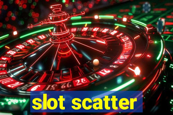 slot scatter