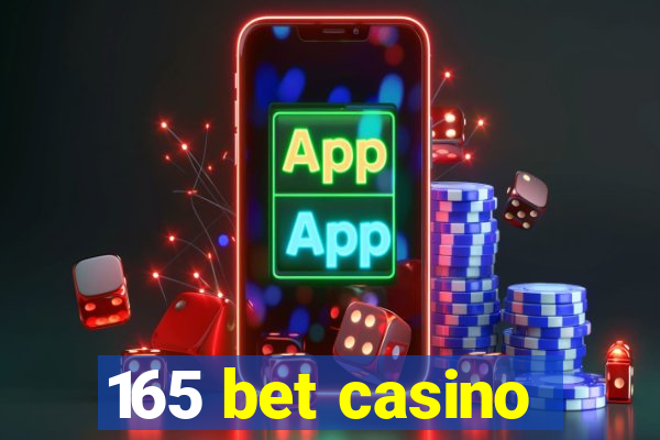 165 bet casino