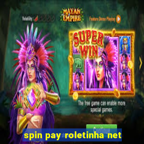 spin pay roletinha net