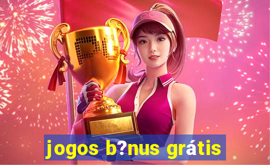 jogos b?nus grátis