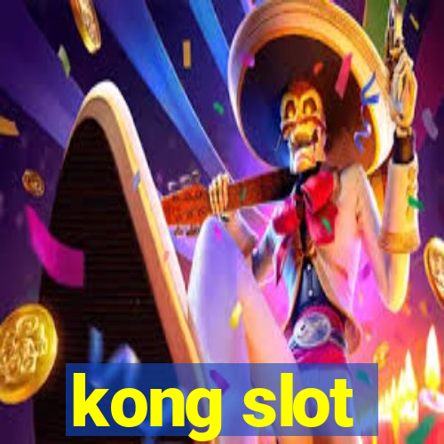 kong slot