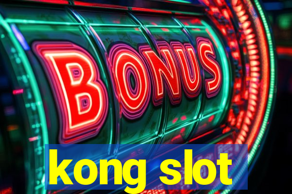 kong slot