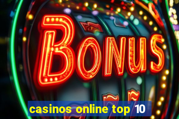 casinos online top 10