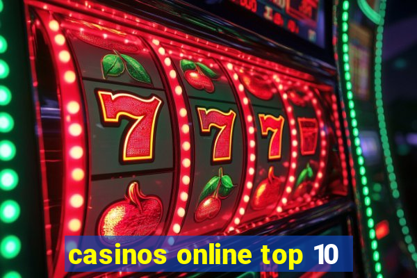 casinos online top 10