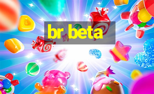 br beta