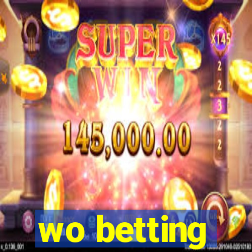 wo betting