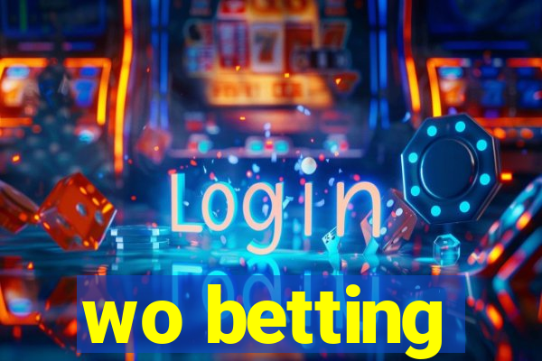 wo betting