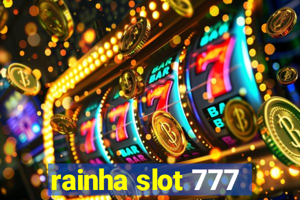 rainha slot 777