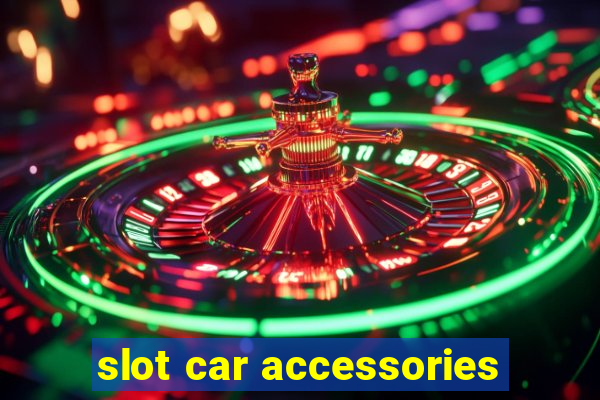 slot car accessories