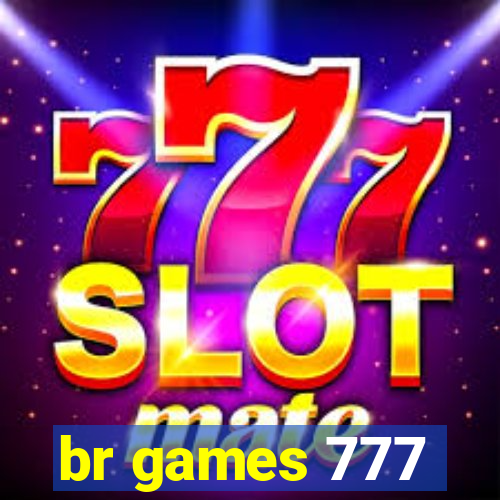 br games 777