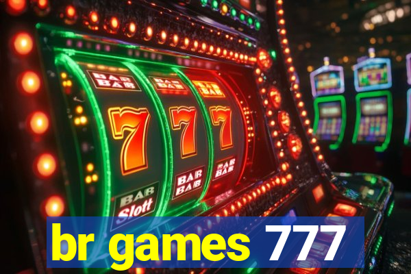 br games 777