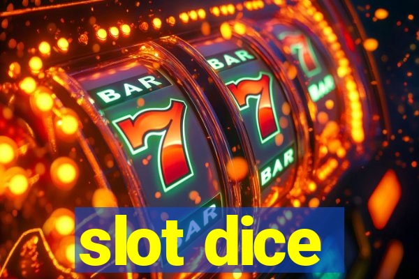 slot dice