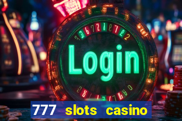 777 slots casino – new online slot machine games