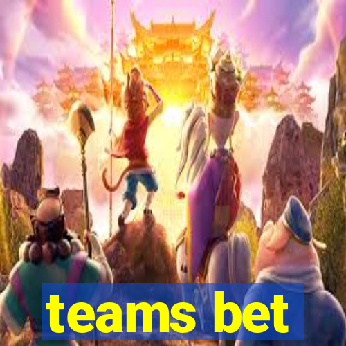 teams bet