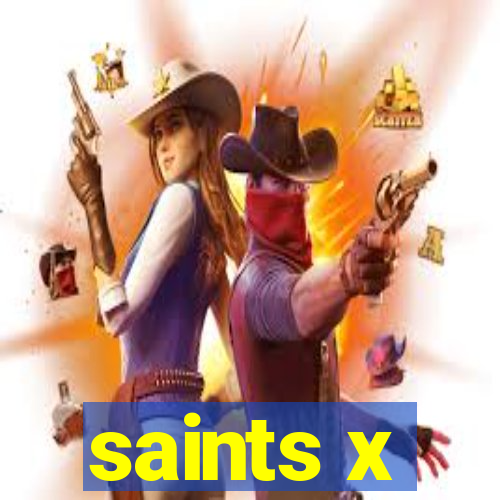 saints x