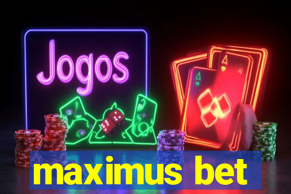 maximus bet