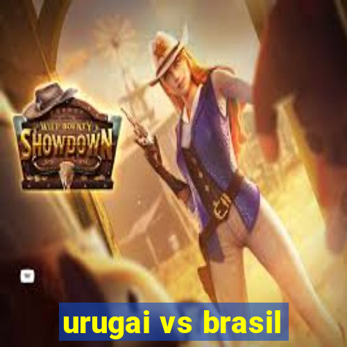 urugai vs brasil