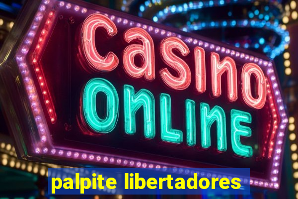 palpite libertadores