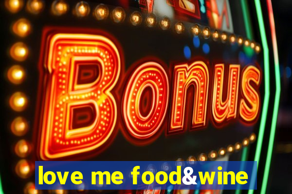 love me food&wine