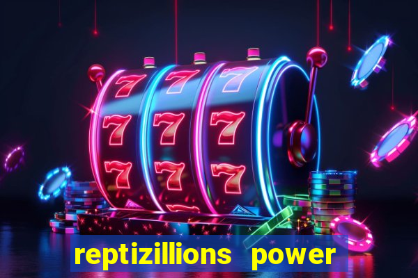 reptizillions power reels slot online