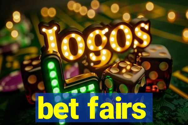 bet fairs