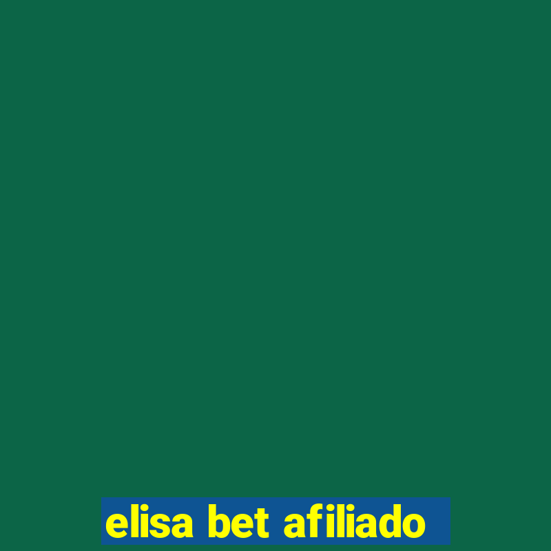 elisa bet afiliado