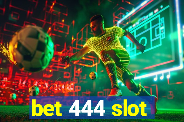 bet 444 slot