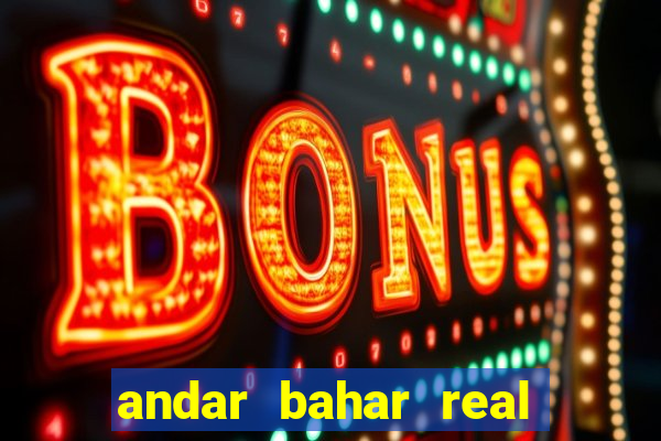 andar bahar real cash money